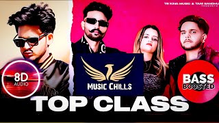 Top Class - Ravi Warraich | Rabaab Pb 31 | 8D | Bass Boosted | New Punjabi Song 2022 @Music_Chills