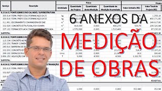 OS 6 PRINCIPAIS ANEXOS DA MEDIÇÃO DE OBRAS