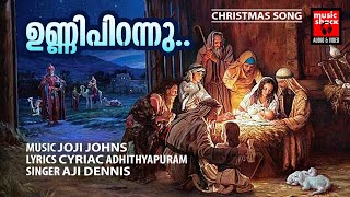 Unni Pirannu | Christian Devotional Songs Malayalam |  Joji Johns | Aji Dennis | Christmas Song