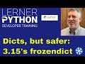Python 3.15 frozendict: like dict, but safer