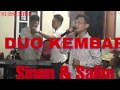 Duo Kembar - Sinen & Salim, menyanyikan lagu Papa Buruh Bagasi & Lagu Untuk Mama