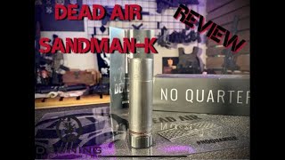 Dead Air Sandman-K Review