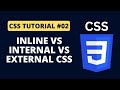 CSS Tutorial #2 - Inline vs Internal vs External CSS | Programming For Beginners