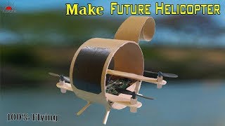 How to make Future Helicopter (Drone) at home very easy | 100% flying