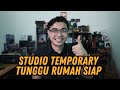 STUDIO TEMPORARY TUNGGU RUMAH SIAP