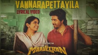 Vannarapettayila song from Maaveeran movie | Sivakarthikeyan | Aditi shankar | Madonne Ashwin