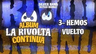 Album LA RIVOLTA CONTINUA - 03 - HEMOS VUELTO