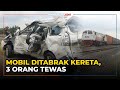 Kronologi Kereta Api Barang Tabrak Mobil di Grobogan, 3 Orang Tewas