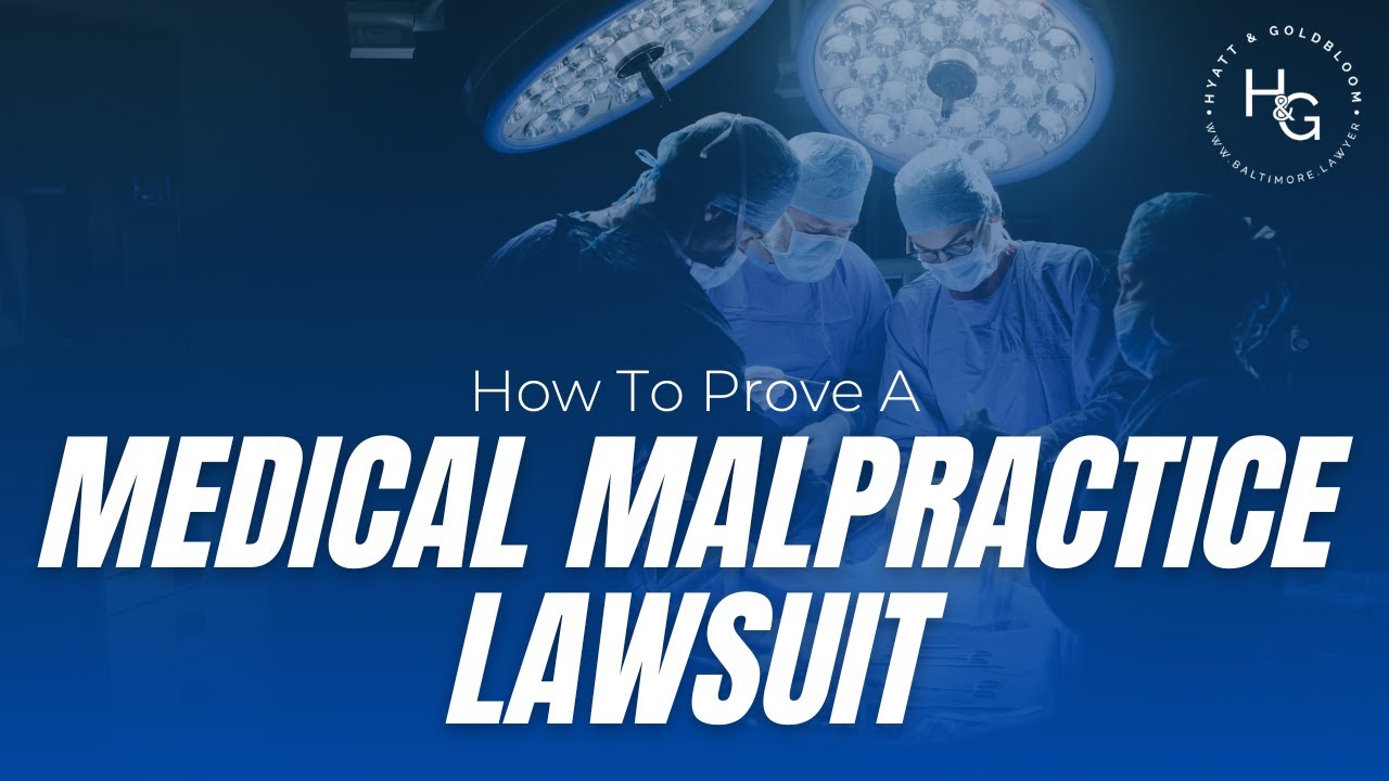 How To Prove A Medical Malpractice Lawsuit [4 Steps] - YouTube