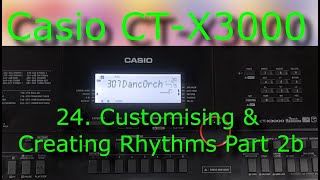 Casio CT-X3000 - 24. Customising & Creating Rhythms Part 2B