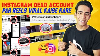 Instagram Dead Account Par Reels Viral Kaise Kare | How To Grow Dead Instagram Account | Reels Viral