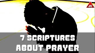Bible Verses About Prayer - 7 Scriptures Episode 1
