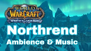 Northrend Music \u0026 Ambience | World of Warcraft ASMR | Wrath of the Lich King