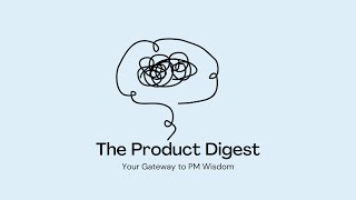 Welcome to the Product Digest!