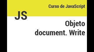 Curso JS - 11 - Objeto Document. Write