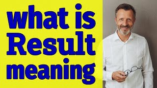 Result | Meaning of result