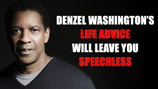 DENZEL WASHINGTON'S LIFE ADVICE WILL LEAVE YOU SPEECHLESS | Listen to this every day & change life