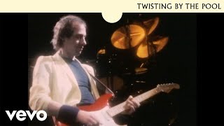 Dire Straits - Twisting By The Pool (Official Music Video)