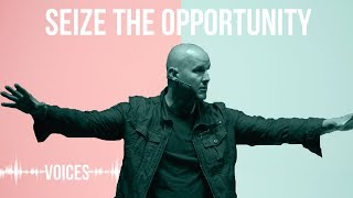 Seize the Opportunity | TJ McCormick | Voices | Coastal Community Church