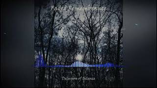 Faded Remembrance - Sentiment of Decadence (Visualizer) - (Gothic Blackened Doom Death)