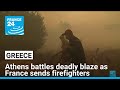 Greece battles deadly wildfire as France sends assistance • FRANCE 24 English