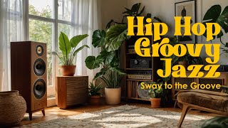 Sway to the Groove: Best Jazz x Hip-Hop x Neo Soul Mix