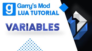 2: Garry's Mod Lua Tutorial - Variables
