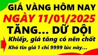 Giá vàng hôm nay ngày 11/01/2025 - giá vàng 9999, vàng sjc, vàng nhẫn 9999,...