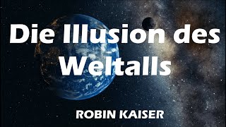 Die Illusion des Weltalls