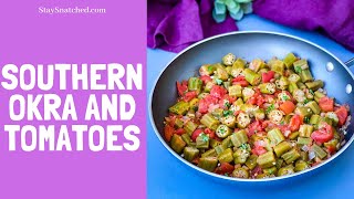 How to Make Southern Okra and Tomatoes (RECIPE)