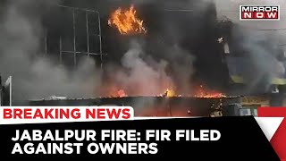 Jabalpur Hospital Fire Case Updates: FIR Filed Against Owners; Manager Arrested | Breaking News