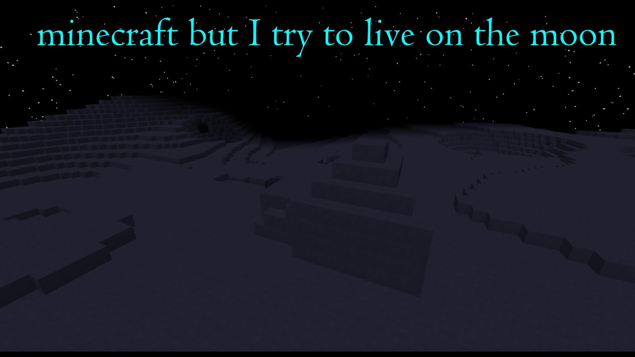 Minecraft But I Try To Live On The Moon - YouTube