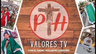 Valores 25 Enero - Con el Padre Hollman Londoño