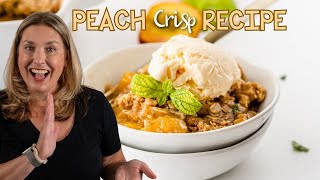 Easy Peach Crisp Recipe - Fresh, frozen or canned fruit!