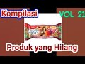 Kompilasi Produk yang hilang Vol.21