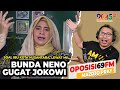 Mazdjo Pray: BUNDA NENO GUGAT JOKOWI (Oposisi69 FM #38)