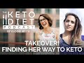 Takeover! Finding Her Way to Keto | The Keto Diet Podcast Ep 170 with Cristina Curp