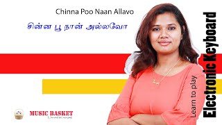 Chinna Poo Naan Allavo - சின்ன பூ நான் அல்லவோ | Online Keyboard tutorial | music basket