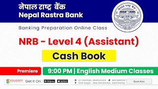 Cash Book | NRB - Level 4 | Nepal Rastra Bank online class | English Medium #BankingClass