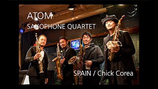 SPAIN / Chick Corea | ATOM SAXOPHONE QUARTET＠楽屋2021.01.24