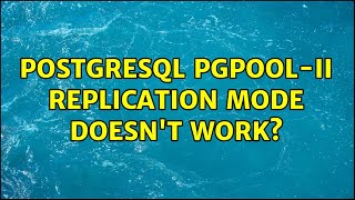PostgreSQL pgpool-II replication mode doesn't work?
