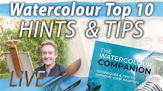 Watercolour Top 10 Hints \u0026 Tips - Improve Your Watercolours