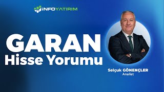 Selçuk Gönençler'den GARAN Hisse Yorumu '2 Ocak 2025' | İnfo Yatırım