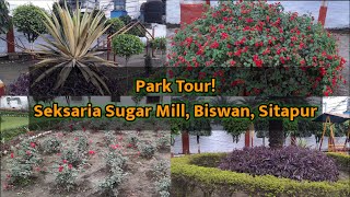 Park Tour 🌲🌿 Seksaria Sugar Mill, Biswan, Sitapur ☘️🌹