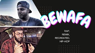 Bewafa-Imran Khan (hip-hop), rap, remix, recreated, beats, pop songs, indi pop, punjabi songs, hit