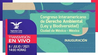 Inauguración I Congreso Interamericano de Derecho Ambiental (Ley y Biodiversidad)