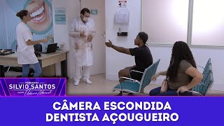 Dentista Açougueiro | Câmeras Escondidas (02/03/25)