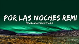 Peso Pluma x Nicki Nicole - Por Las Noches Remix (Letra/Lyrics)  | TOK Letra