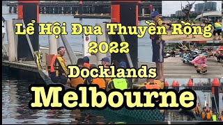 19 - Lể Hội Đua Thuyền Rồng 2022 @ Docklands - Melbourne 20/02/2022