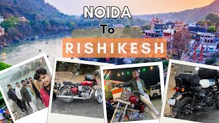 NOIDA TO RISHIKESH BIKE RIDE😀 | CLASSIC 350 BULLET | ROYAL ENFIELD HUNTER 350 | BIKE RIDE TRIP